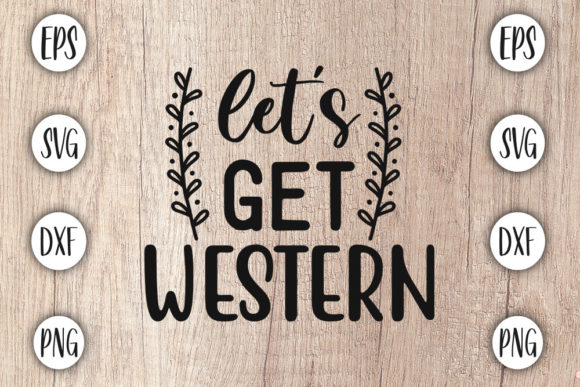 Horses Svg Design, Let’s Get Western