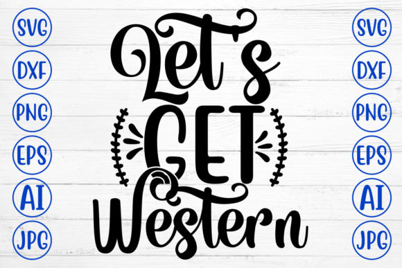 Let is Get Western Svg Review