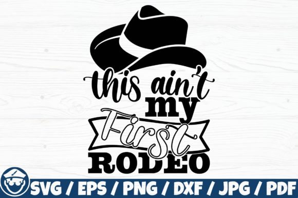 This Ain’t My First Rodeo Embroidery Design Review